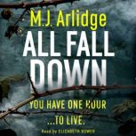 All Fall Down, M. J. Arlidge