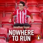 Nowhere to Run, Jonathan Sayer
