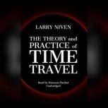 The Theory and Practice of Time Travel, Larry Niven
