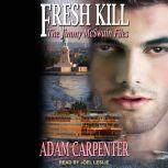Fresh Kill, Adam Carpenter