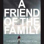 A Friend of the Family, Lauren Grodstein