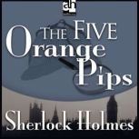 The Five Orange Pips, Sir Arthur Conan Doyle