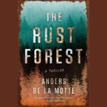 The Rust Forest, Anders de la Motte