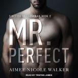 Mr. Perfect, Aimee Nicole Walker