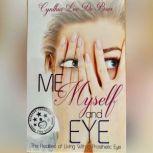 Me, Myself  Eye, Cynthia Lee De Boer