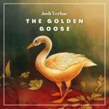 The Golden Goose, Josh Verbae