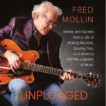 Unplugged, Fred Mollin