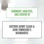 Summary, Analysis, and Review of Doctors Henry Cloud & John Townsend's Boundaries, Start Publishing Notes