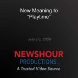 New Meaning to Playtime, PBS NewsHour