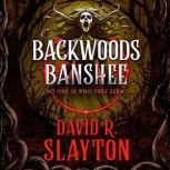 Backwoods Banshee, David R. Slayton