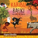 Karibu Rafiki, Figen Gunduz
