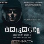 Unhinged, Steph Macca