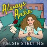 Always Anika, Kelsie Stelting