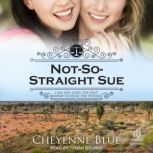 NotSoStraight Sue, Cheyenne Blue