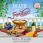 Death and Fondue, Nova Walsh