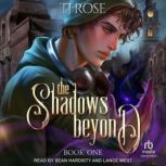 The Shadows Beyond, TJ Rose