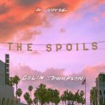 The Spoils, Colin Thompson