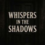 Whispers in the Shadows Book summary..., Dorian West