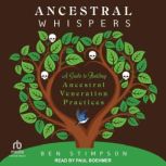 Ancestral Whispers, Ben Stimpson