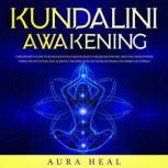 Kundalini Awakening, Aura Heal