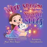 Super Special Magic Shoes, Megan Marie Higgins