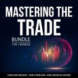 Mastering the Trade Bundle, 3 in 1 Bu..., Chester Briggs