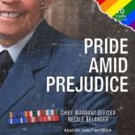 Pride Amid Prejudice, Chief Warrant Officer Retd Necole E. Belanger, MMM, CD, BMASc