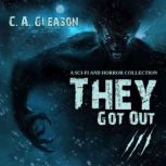 They Got Out 3, C.A. Gleason