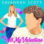 Hes So Not My Valentine, Savannah Scott
