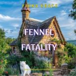 Fennel Fatality A Penny Hawthorne Co..., Fiona Grace