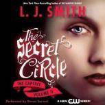Secret Circle Vol II: The Captive, L. J. Smith