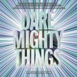 Dare Mighty Things, Heather Kaczynski