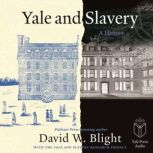 Yale and Slavery, David W. Blight