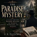 The Paradise Mystery, J. S. Fletcher