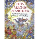 How Much Is a Million?, David M. Schwartz