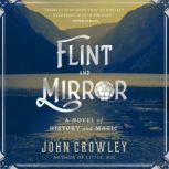 Flint and Mirror, John Crowley