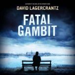 Fatal Gambit, David Lagercrantz
