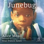 Junebug, Alice Mead