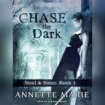 Chase the Dark, Annette Marie