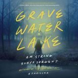 Gravewater Lake, A.M. Strong