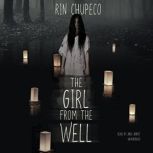 The Girl from the Well, Rin Chupeco