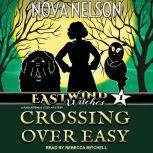 Crossing Over Easy, Nova Nelson