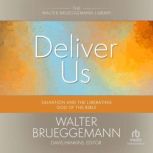Deliver Us, Walter Brueggemann