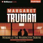 Murder at The Washington Tribune, Margaret Truman