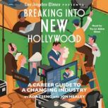 Breaking Into New Hollywood, The Los Angeles Times