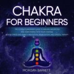 Chakras For Beginners, Sara  Breatna