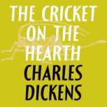 The Cricket on the Hearth, Charles Dickens