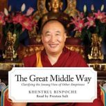 The Great Middle Way Clarifying the ..., Shar Khentrul Jamphel Lodro