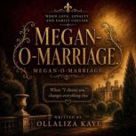 MeganOMarriage, Ollaliza Kaye