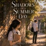 Shadows Of A Summer Day, Angelita N. P.